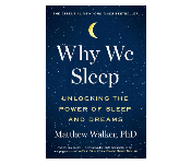 Why We Sleep Paperback By Ph.D. Walker. Matthew Front View - ID 140139