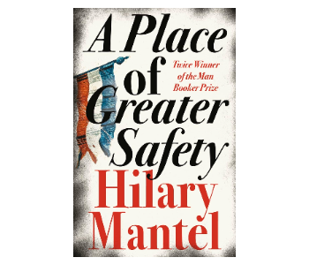 Express Delivery - A Place of Greater Safety by Hilary Mantel - ID 140244