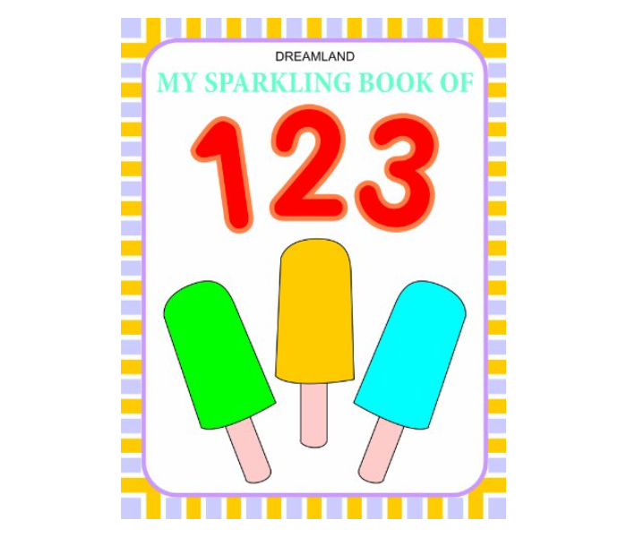 My Sparkling Book Of 123 Published By Dreamland Publications - Zoom Image