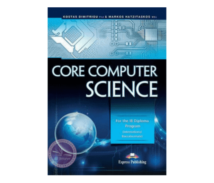 Core Computer Science For the IB Diploma Program - Zoom Image