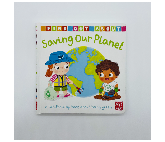 Find Out About Saving Our Planet Kids Book by Pat-A-Cake Publisher - Zoom Image 1