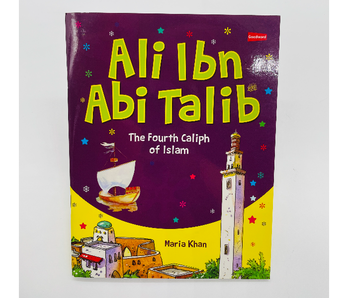 Ali Ibn Abi Talib The Fourth Caliph of Islam Books Published by Goodword - Zoom Image 1