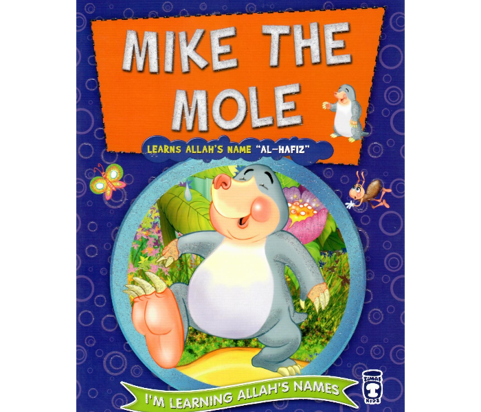 Timas Publishing Mike The Mole Learns Allahs Name Al-Hafiz Islam Book for Adults - Zoom Image 1