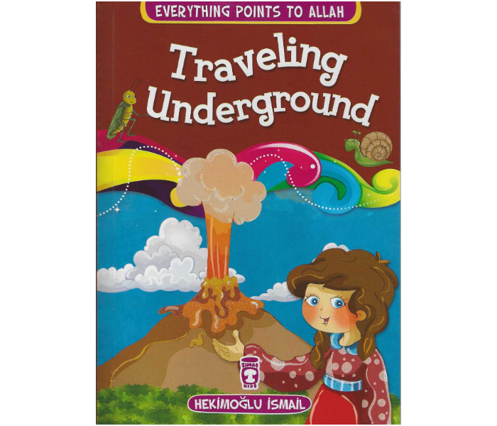 Timas Publishing Everything Points To Allah Traveling Underground Islamic Book for Adults - Zoom Image 1