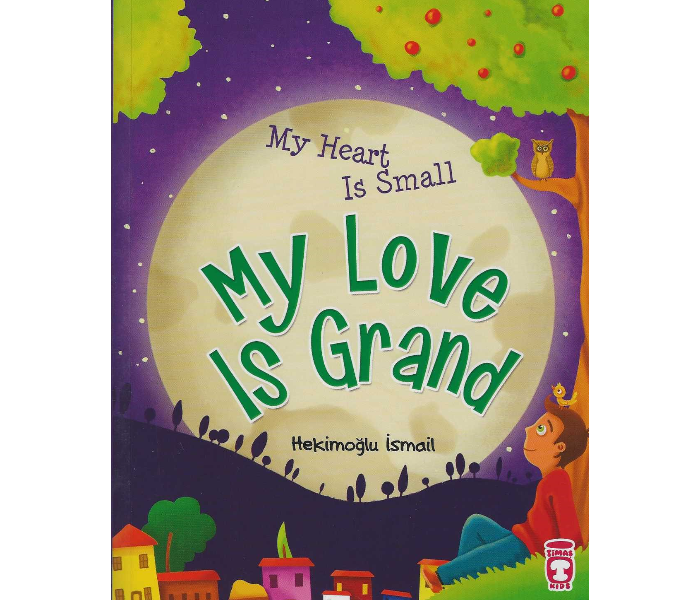 Timas Publishing My Heart Is Small My Love Is Grand Islamic Book for Adults - Zoom Image 1