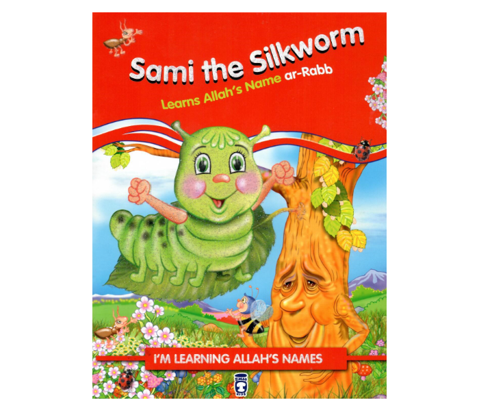 Timas Publishing Sami The Silkworm Learns Allahs Name Ar-Rabb Islamic Book for Adults - Zoom Image 1