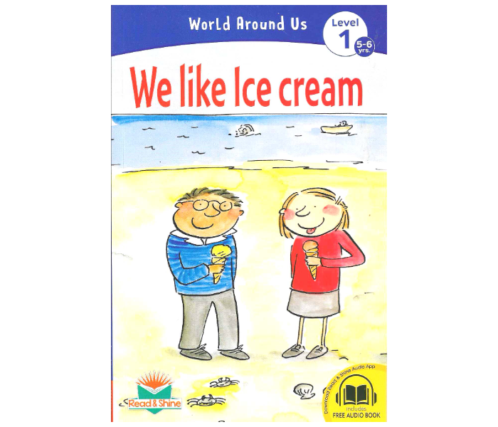 Pegasus Read and Shine We Like Ice Cream - World Around Us Book for Children - Zoom Image 1