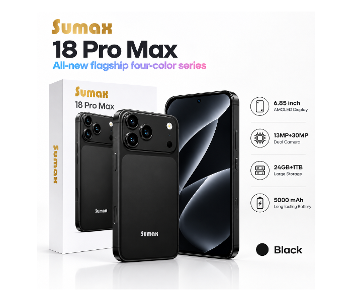Sumax 18 Pro Max 5G Smartphone 6.85 Inch Display, 24GB RAM + 1TB Storage, 13MP + 30MP Dual Camera, 5000mAh Battery, Black in UAE