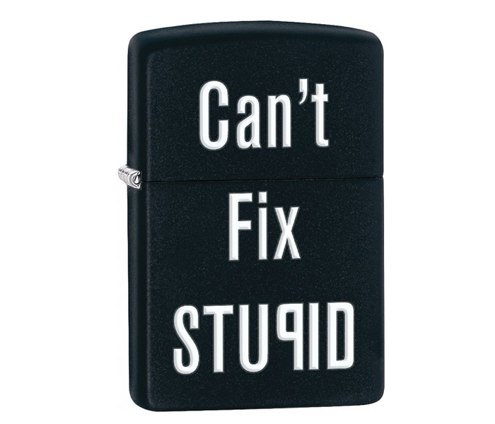 Zippo 28664 218 Can't Fix Stupid Lighter Black - Zoom Image